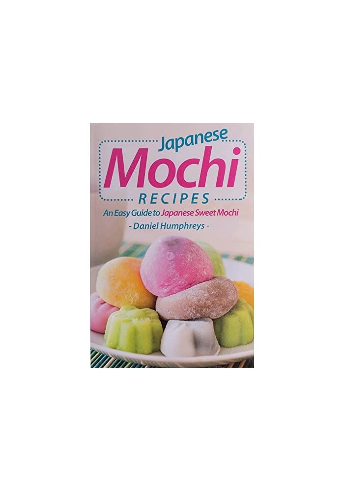 Japanese Mochi Recipes: An Easy Guide to Japanese Sweet Mochi - Image 3