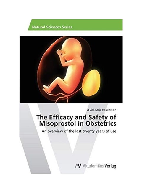 The Efficacy And Safety Of Misoprostol In Obstetrics